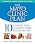 The Mayo Clinic Plan: 10 St...