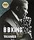 The B. B. King Treasures: P...