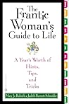 The Frantic Woman's Guide to Life by Mary Jo Rulnick