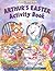 Arthur's Easter Activity Book : With Reuseable Stickers!