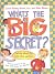 What's the Big Secret? by Laurene Krasny Brown