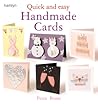 Quick and Easy Handmade Cards