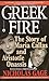 Greek Fire: The Story of Ma...