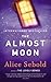 The Almost Moon by Alice Sebold