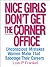 Nice Girls Dont Get the Corner Office 101 Unconscious Mistakes Women Make That Sabotage Their Careers