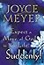 Expect a Move of God in Your Life...Suddenly! by Joyce Meyer