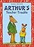 Arthur's Teacher Trouble (A...