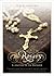 The Rosary: A Journey to th...