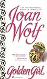 Golden Girl by Joan Wolf