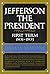 Jefferson the President: First Term, 1801-1805