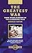 The Greatest War - Volume I: From Pearl Harbor to the Kasserine Pass
