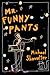 Mr. Funny Pants by Michael Showalter
