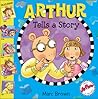 Arthur Tells a Story (Arthur Adventure Series)