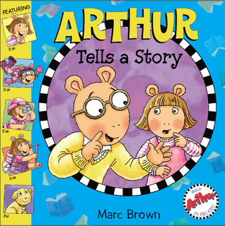 Arthur Tells a Story (Arthur Adventure Series)