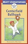 Centerfield Ballhawk (Peach Street Mudders) (Soar to Success)