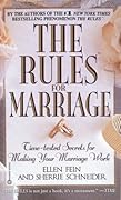 The Rules for Marriage: Time-Tested Secrets for Making Your Marriage Work