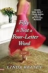 Fifty Is Not a Four-Letter Word by Linda Kelsey