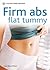 Firm Abs Flat Tummy: A Pyramid Health Paperback (Pyramid Health Paperbacks)