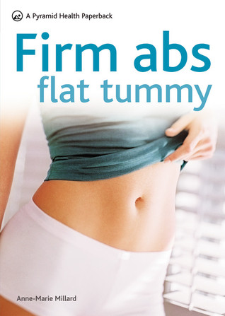 Firm Abs Flat Tummy: A Pyramid Health Paperback (Pyramid Health Paperbacks)