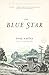 The Blue Star by Tony Earley