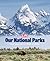 Life: Our National Parks: C...