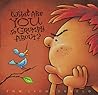 What are You So Grumpy About? by Tom Lichtenheld