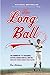 The Long Ball: The Summer of '75 -- Spaceman, Catfish, Charlie Hustle, and the Greatest World Series Ever Played