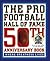 The Pro Football Hall of Fame 50th Anniversary Book: Where Greatness Lives