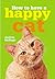 How to Have a Happy Cat