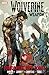 Wolverine: Weapon X, Vol. 3: Tomorrow Dies Today