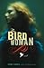The Bird Woman by Kerry Hardie The Bird Woman by Kerry Hardie