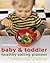 Baby & Toddler Healthy Eati...