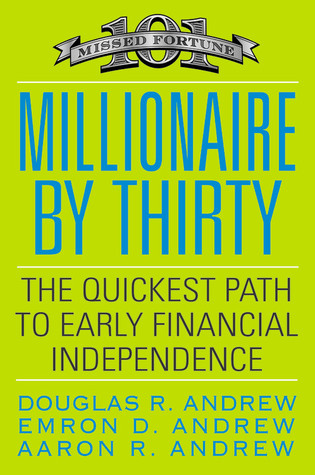 Millionaire by Thirty: The Quickest Path to Early Financial Independence (Hardcover)