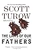 The Laws Of Our Fathers by Scott Turow