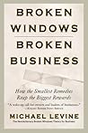Broken Windows, Broken Business by Michael Levine