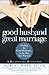 Good Husband, Great Marriag...