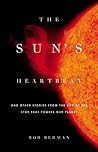 The Sun's Heartbeat: And Other Stories from the Life of the Star That Powers Our Planet