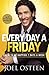 Every Day a Friday by Joel Osteen Every Day a Friday by Joel Osteen