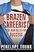 Brazen Careerist: The New R...