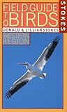 Stokes Field Guide to Birds: Western Region Stokes Field Guide to Birds: Western Region
