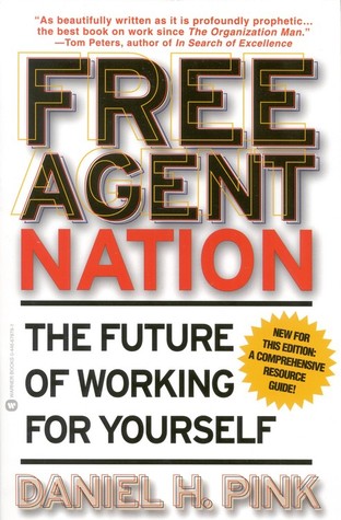 Free Agent Nation: The Future of Working for Yourself (Paperback)