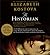 The Historian by Elizabeth Kostova The Historian by Elizabeth Kostova