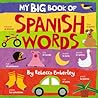 My Big Book of Spanish Words (Spanish and English Edition) My Big Book of Spanish Words (Spanish and English Edition)