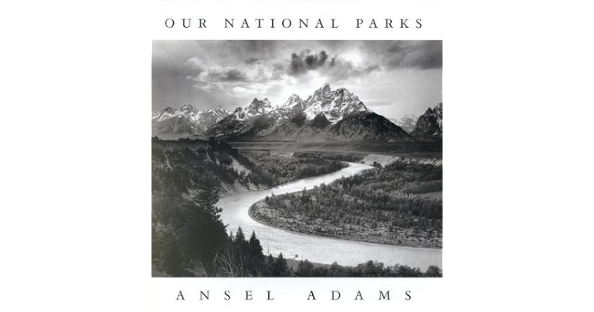 Ansel Adams: Our National Parks by Ansel Adams