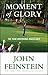 Moment of Glory by John Feinstein