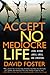 Accept No Mediocre Life: Li...