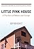 Little Pink House: A True S...