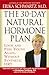 The 30-Day Natural Hormone Plan by Erika Schwartz MD