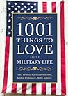 1001 Things to Love About Military Life by Tara Crooks