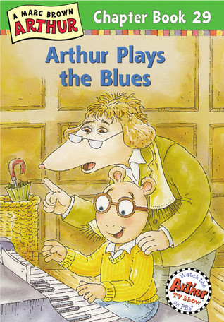 Arthur Plays the Blues (Arthur Chapter Book, #29)